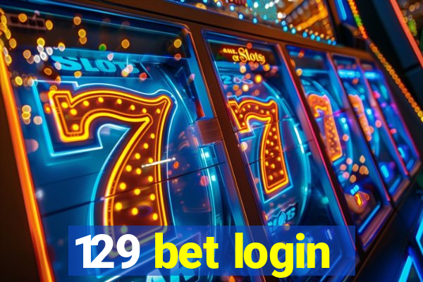 129 bet login